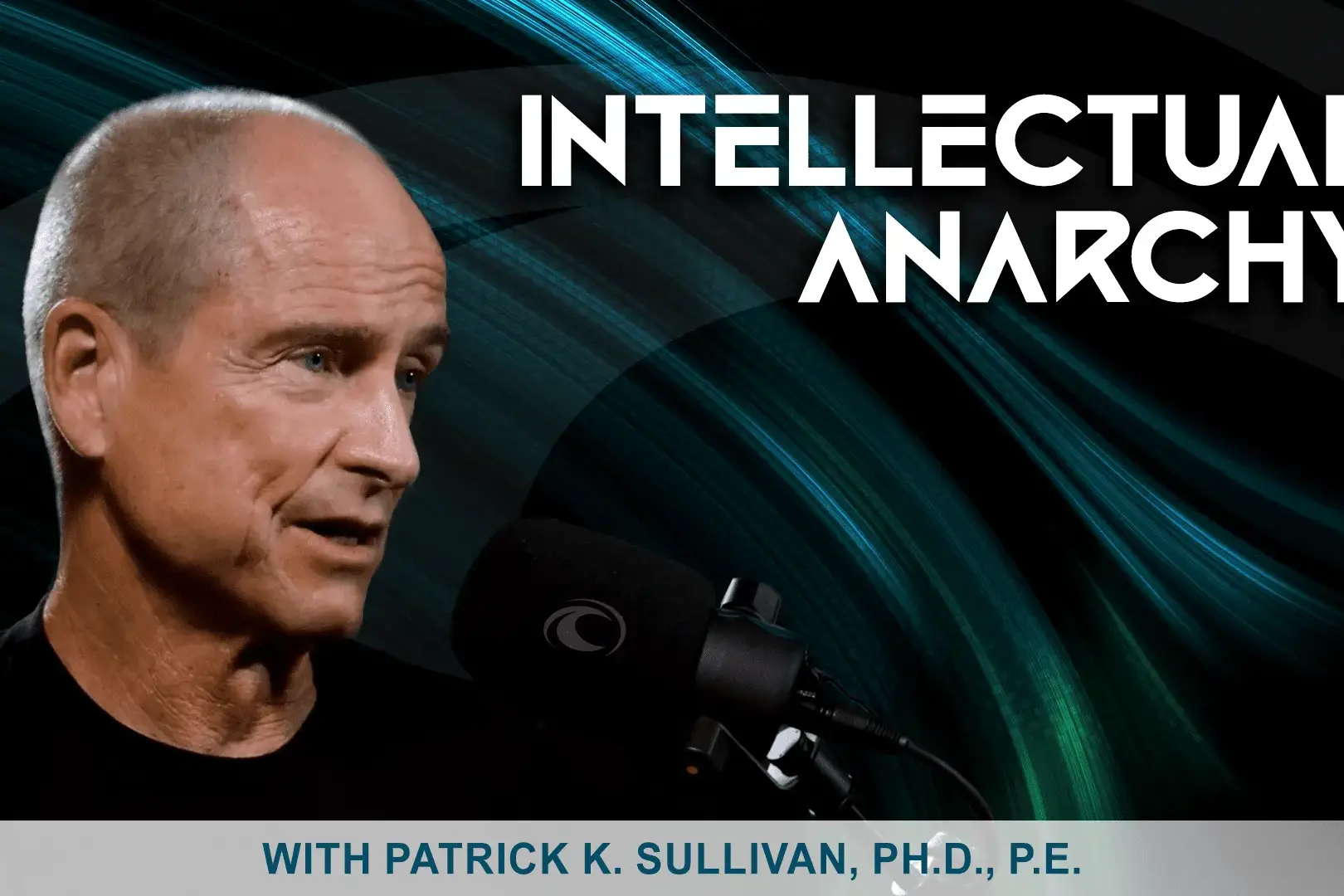 The Intellectual Anarchy podcast thumbnail featuring Patrick Sullivan speaking on a microphone on an abstract background